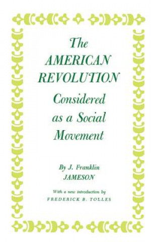 Könyv American Revolution Considered as a Social Movement J.Franklin Jameson