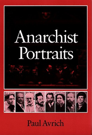 Kniha Anarchist Portraits Paul Avrich