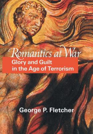 Knjiga Romantics at War George P. Fletcher