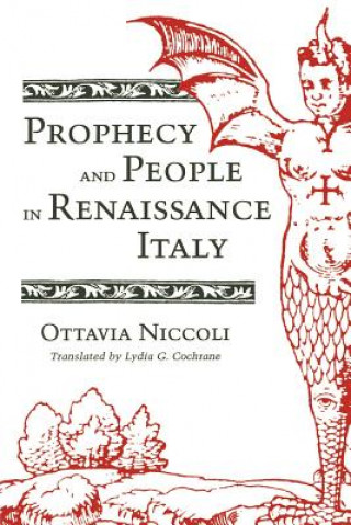 Könyv Prophecy and People in Renaissance Italy Ottavia Niccoli