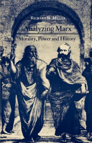 Книга Analyzing Marx Richard W. Miller