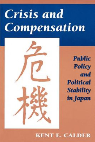 Buch Crisis and Compensation Kent E. Calder