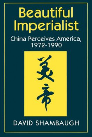 Kniha Beautiful Imperialist David L. Shambaugh