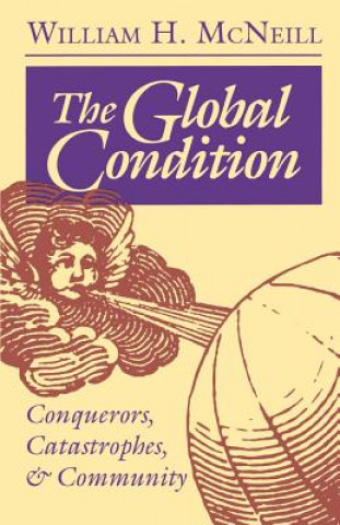 Kniha Global Condition William H. McNeill