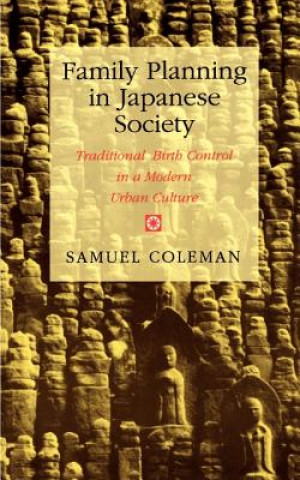 Kniha Family Planning in Japanese Society Samuel Coleman