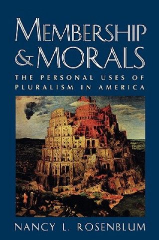 Kniha Membership and Morals Nancy L. Rosenblum