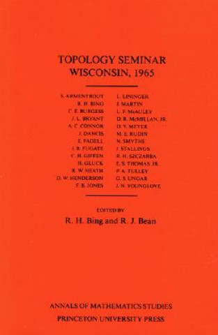 Knjiga Topology Seminar Wisconsin, 1965. (AM-60), Volume 60 Ralph J. Bean