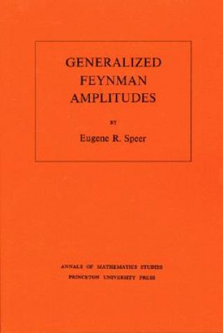 Książka Generalized Feynman Amplitudes. (AM-62), Volume 62 Eugene R. Speer