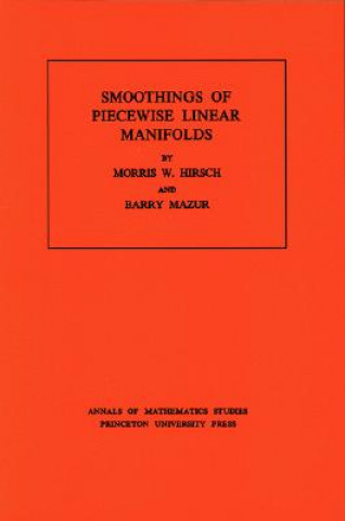 Könyv Smoothings of Piecewise Linear Manifolds. (AM-80), Volume 80 Barry Mazur