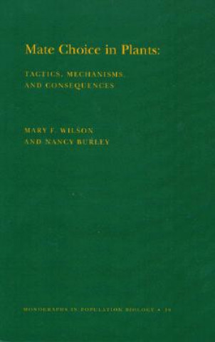 Knjiga Mate Choice in Plants (MPB-19), Volume 19 Nancy Burley