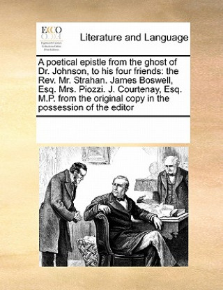 Carte Poetical Epistle from the Ghost of Dr. Johnson, to His Four Friends Multiple Contributors