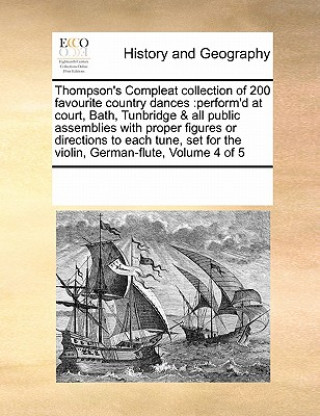 Carte Thompson's Compleat Collection of 200 Favourite Country Dances Multiple Contributors