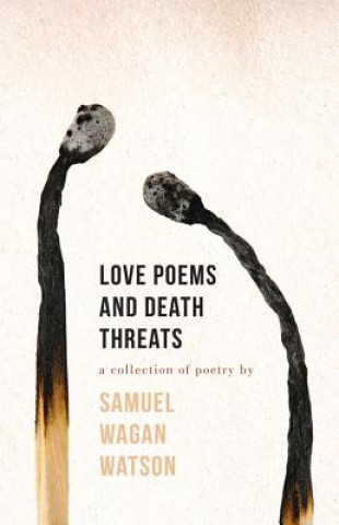 Buch Love Poems and Death Threats Samuel Wagan Watson