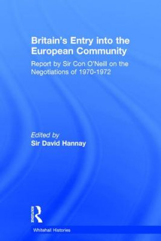 Livre Britain's Entry into the European Community Sir Con O'Neill