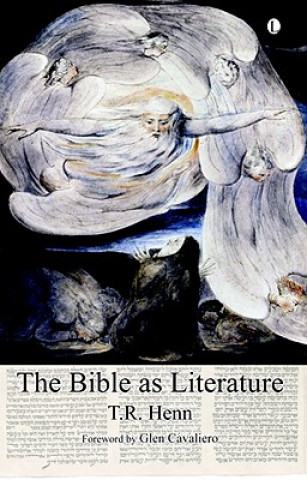 Könyv Bible as Literature T. R. Henn