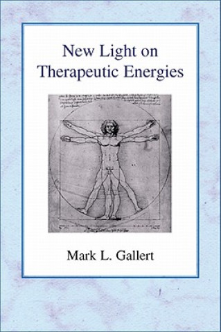 Книга New Light on Therapeutic Energies 