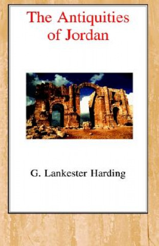 Knjiga Antiquities of Jordan Gerald Lankester Harding