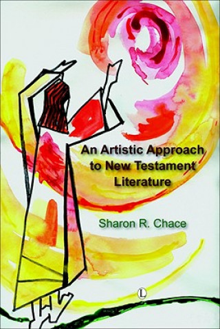 Knjiga Artistic Approach to New Testament Literature Sharon R. Chace