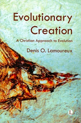 Kniha Evolutionary Creation Denis O. Lamoureux