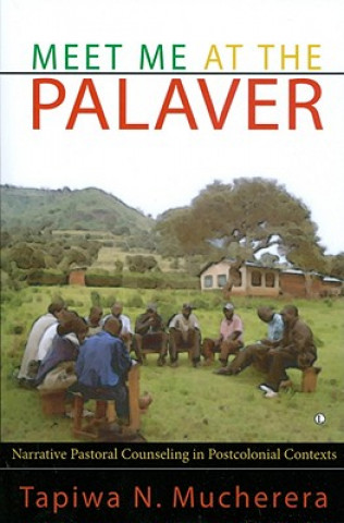 Kniha Meet Me at the Palaver Tapiwa N. Mucherera