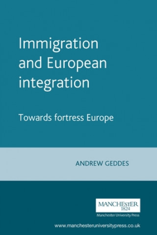 Könyv Immigration and European Integration Judge Andrew Geddes
