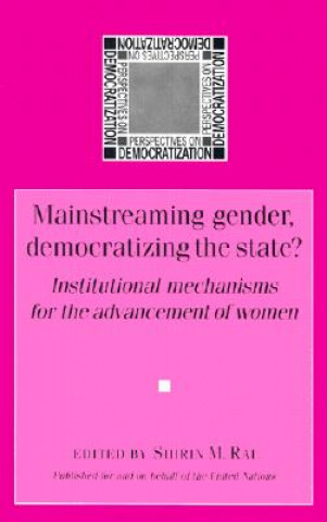 Könyv Mainstreaming Gender, Democratizing the State Shirin Rai