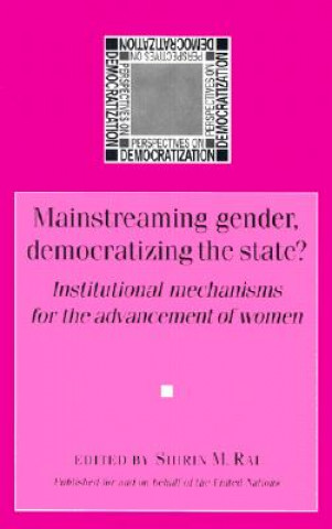 Buch Mainstreaming Gender, Democratizing the State Shirin Rai