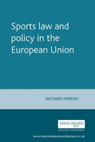 Kniha Sports Law and Policy in the European Union Parrish