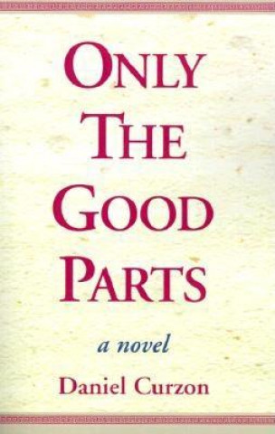Книга Only the Good Parts Daniel Curzon
