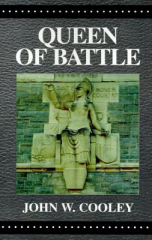 Книга Queen of Battle John W Cooley