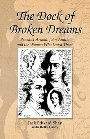 Carte Dock of Broken Dreams Jack Edward Shay