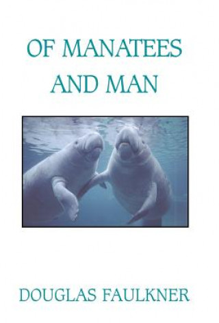 Book Of Manatees and Man Douglas Faulkner