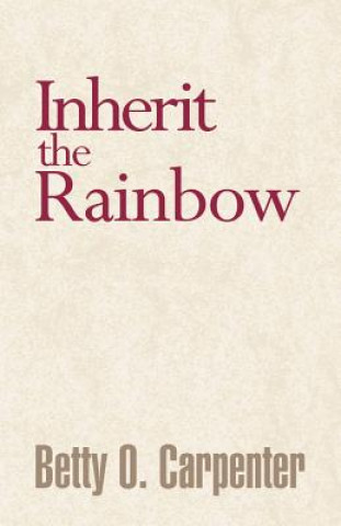 Книга Inherit the Rainbow Betty O Carpenter