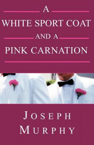 Kniha White Sport Coat and a Pink Carnation Murphy