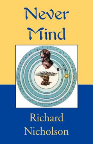 Boek Never Mind Richard Nicholson