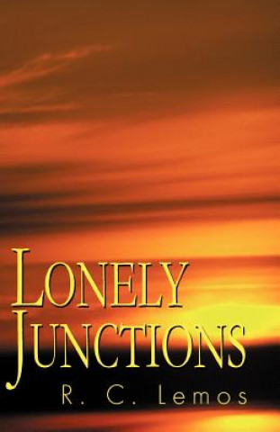 Kniha Lonely Junctions R C Lemos