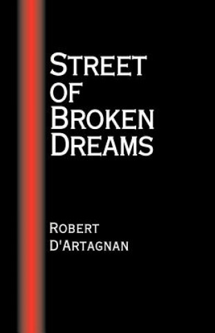 Buch Street of Broken Dreams Robert D'Artagnan