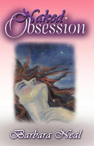 Kniha Naked Obsession Barbara Neal