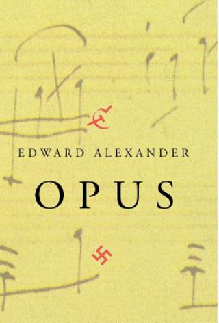 Kniha Opus Professor Edward (University of Washington) Alexander