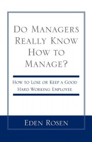 Book Do Managers Really Know How to Manage? Eden Rosen