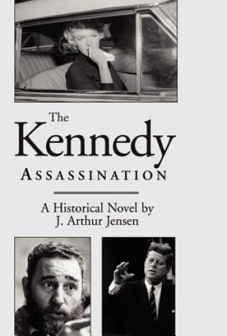 Książka Kennedy Assassination J Arthur Jensen