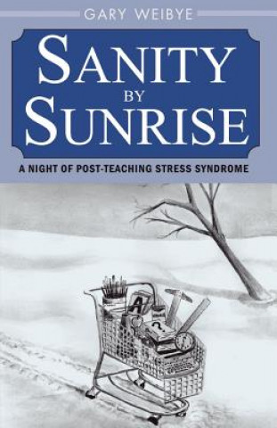 Book Sanity by Sunrise Gary Weibye