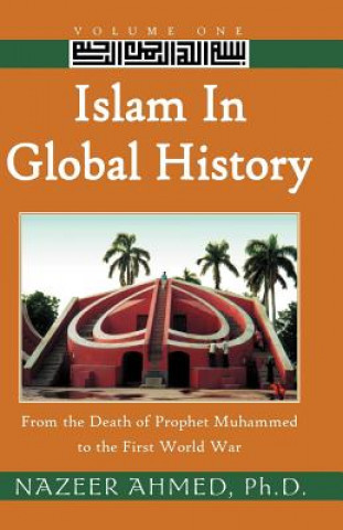 Könyv Islam in Global History Ahmed