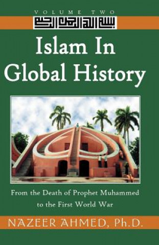 Könyv Islam in Global History Ahmed