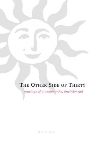 Книга Other Side of Thirty M A Thakor