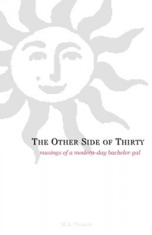 Книга Other Side of Thirty M A Thakor