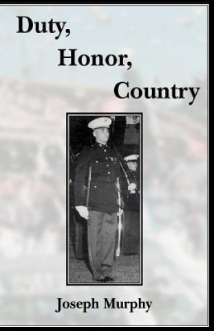 Kniha Duty, Honor, Country Joseph Murphy