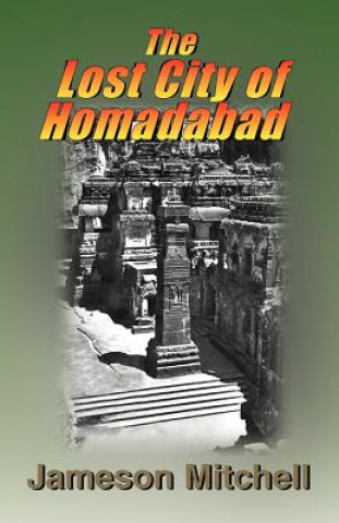 Könyv Lost City of Homadabad Jameson Mitchell