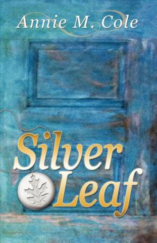Knjiga Silver Leaf Annie M Cole