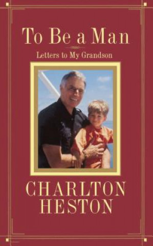 Книга To Be a Man Charlton Heston